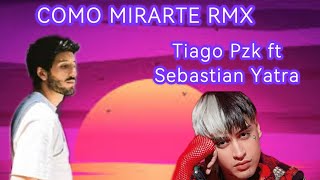 SEBASTIÁN YATRA FT TÍAGO PZK COMO MIRATE RMX VIDEO MUSIC PROD DANIEL MASHUP [upl. by Rolf287]