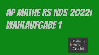 Abschlussprüfung Mathematik Realschule Niedersachsen 2022 Wahlaufgabe 1 [upl. by Rebbecca]