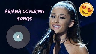 Ariana Grande covering songs compilation [upl. by Enyal]