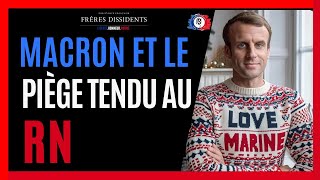 MACRON ET LE PIÈGE TENDU AU RASSEMBLEMENT NATIONAL [upl. by Fital]