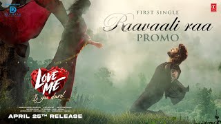 Raavaali Raa Promo Video Song  Love Me  AshishVaishnavi C  MM Keeravani  Arun Bhimavarapu [upl. by Neerehs494]