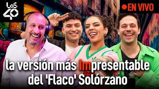 EN VIVO el Flaco Solórzano en Impresentables de LOS40 [upl. by Goth]