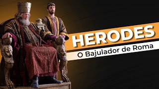 HERODES O BAJULADOR DE ROMA  Estudo Bíblico 034 [upl. by Rundgren]