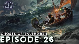 Ghosts of Saltmarsh  Ep 26 [upl. by Danielle]