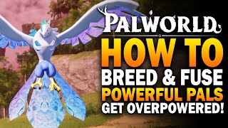 How To Breed amp Fuse Powerful Eggs In Palworld Palworld Pal Breeding amp Fusion Guide [upl. by Nilyram38]