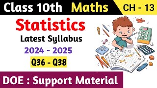 Class 10 Maths Chapter 13 Statistics DOE Support Material  Q36  Q38 [upl. by Ardried522]