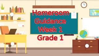 HOMEROOM GUIDANCE GRADE 1 WEEK 1 [upl. by Elin]