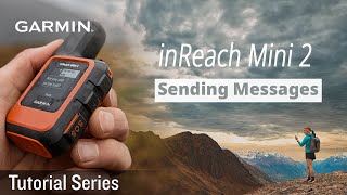 Tutorial  inReach Mini 2 Sending Messages [upl. by Ahselat331]