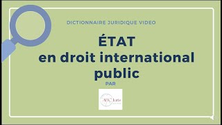 ÉTAT en droit international public 🔤 [upl. by Apthorp642]