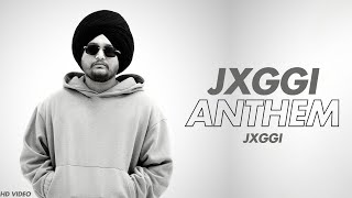 Jxggi  Jxggi Anthem Official Song Jaggi New Song  Jaggi Anthem  Jaggi All Song  Punjabi Song [upl. by Bren]