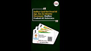 Aadhar Card Not Proof Of Age But An Identity Document Madhya Pradesh HC Reiterates [upl. by Plate10]