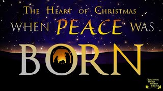 Advent The Heart of Christmas  When Peace was Born [upl. by Adamina574]