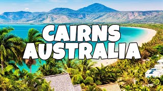 Best Things To Do in Cairns Australia [upl. by Tonie]