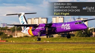 Flybe Full Flight Edinburgh to East Midlands  Bombardier DHC8Q400 [upl. by Courtund]