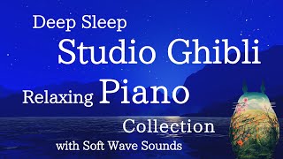 Studio Ghibli Relaxing Piano Collection for Deep Sleep Soothing and StudyNo Midroll Ads [upl. by Akehs758]