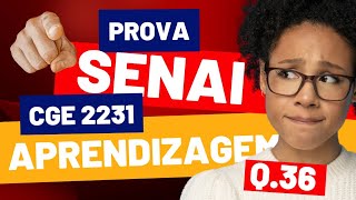 SENAI APRENDIZAGEM INDUSTRIAL CGE 2231 MATEMÁTICA QUESTAO 36 [upl. by Derag]