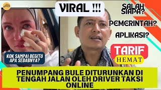 Viral Bule diturunkan di tengah jalan oleh driver taksi online karena pakai tarif hemat KOK BISA [upl. by Ede73]