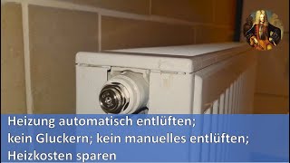 Heizung automatisch entlüften kein Gluckern kein manuelles entlüften Heizkosten sparen [upl. by Nidia422]