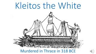 Kleitos the White murdered in Thrace in 318 BCE [upl. by Aleacem]