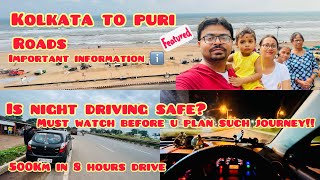 Kolkata to Puri By Car  500 Km Just 8 Hrs Drive  Fuel Hotel Toll Cost Full details puri viral [upl. by Kentigera]