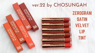 BIYW Review Chapter 290 VER22 BY CHOSUNGAH ZEROGRAM SATIN VELVET LIP TINT SWATCH amp REVIEW [upl. by Nayra37]