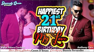 New Konkani Special Toast Song  Happiest 21st Birthday my Love Sanford Carvalhoby Aleka Cardozo [upl. by Tali]