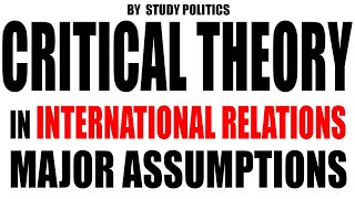 Critical Theory in International Relations [upl. by Ben47]