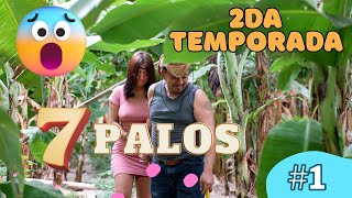 🔴7 PALOS SEGUNDA TEMPORADA  CAPITULO 1 🔴 [upl. by Enilraep]