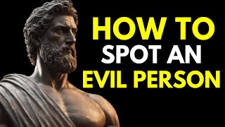 Dont Get Fooled 8 Signs Youre Dealing With An Evil Person  Stoicism [upl. by Marnie]