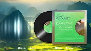 Thiện Hi Feat Phương Phương Thảo  Đành Thôi Xa Cách  Acoustic Mix [upl. by Marilla]