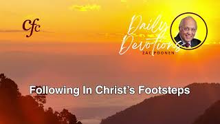 October 15  Daily Devotion  Following In Christ’s Footsteps  Zac Poonen [upl. by Suivat]