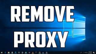 How to Disable Proxy Settings on Windows 10 [upl. by Esyak]