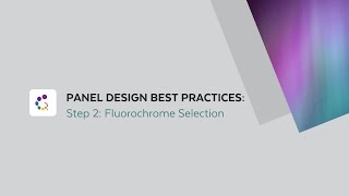 Flow Cytometry Panel Design Best Practices Step 2 Fluorochrome Selection [upl. by Allison]