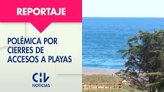 AUMENTAN LAS DENUNCIAS  Polémica por cierres de accesos a playas Coquimbo lidera los reclamos [upl. by Bud587]