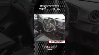 Harga Daihatsu Ayla M 1 0 2017  OM OTOmotif [upl. by Yelnahs346]