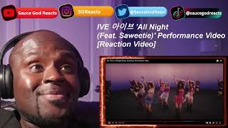 IVE 아이브 All Night Feat Saweetie Performance Video  REACTION [upl. by Zweig]