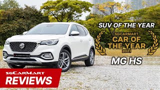 SUV of the Year MG HS  2021 sgCarMart Car of the Year [upl. by Terrag]