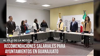 Presentan recomendaciones salariales para ayuntamientos en Guanajuato [upl. by Lejeune]