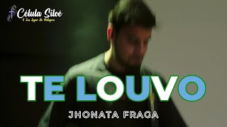 TE LOUVO  JHONATA FRAGA  COM LETRA [upl. by Earesed]