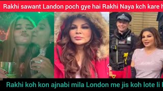 Rakhi Sawant London pochi hai joh ak admi mila ajnabi loth li h Rakhi uskoh or bhag gye waha se [upl. by Oglesby]