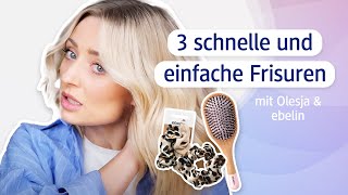 PART 2 3 schnelle und einfache Frisuren mit Olesja amp ebelin [upl. by Akahc]