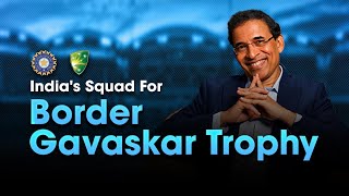 Harsha Bhogle on India’s Squad for BorderGavaskar Trophy [upl. by Neyu]