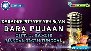 DARA PUJAAN  KARAOKE 60 AN  L RAMLIE  NADA WANITA  wak amad tv [upl. by Bergh]