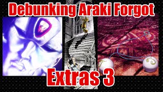 Debunking Araki Forgot Extras 3 [upl. by Eilama]