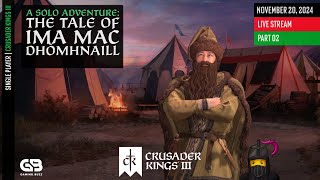 ⚔️ Crusader Kings 3 The Saga of Ima Mac Dhòmhnaill Begins 🌍  Part 02 [upl. by Eatnuhs]