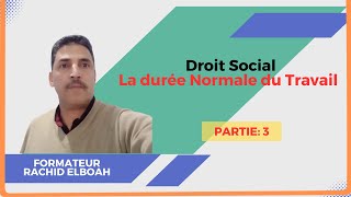 Droit Social La durée normale du travail  Partie 3 [upl. by Bayly]