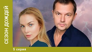 Сезон дождей 5 Серия Мелодрама Лучшие сериалы [upl. by Nagiam48]