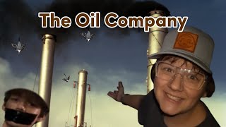 The Oil Company [upl. by Jeffcott897]