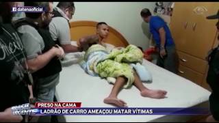 PRESO NA CAMA LADRÃO QUE AMEAÇOU VÍTIMAS EM SANTO ANDRÉ  BRASIL URGENTE [upl. by Acassej85]