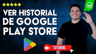 Cómo VER el HISTORIAL COMPLETO de Google Play Store  🔴Ver compras y descargas en Play Store📱 [upl. by Ambie920]